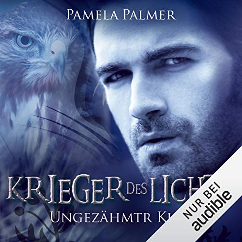 Ungezähmter Kuss: Krieger des Lichts 6