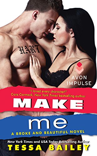 Make Me: A Spicy Friends-to-Lovers Rom-Com Featuring Overprotective Best Friends in New York City (Broke And Beautiful Book 3)