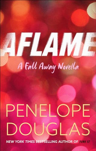 Aflame: A Fall Away Novella