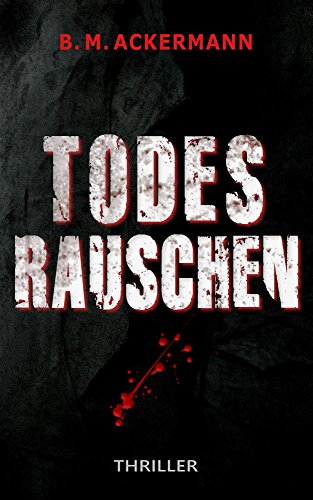 Todesrauschen: Thriller