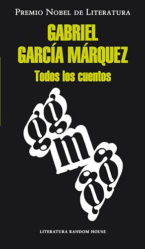 Todos los cuentos (Spanish Edition)