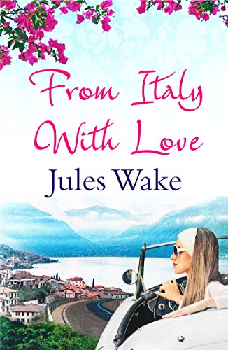 From Italy With Love: A gorgeous escapist summer read for women! (English Edition)