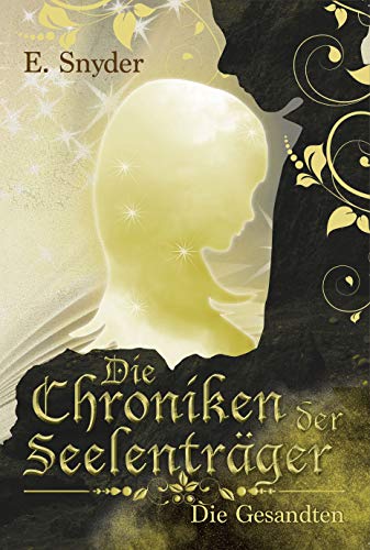 Die Chroniken der Seelenträger - Band 02 - Die Gesandten