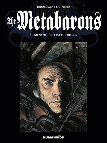 The Metabarons Vol. 8: No Name, The Last Metabaron