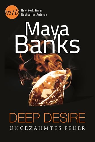 Deep Desire - Ungezähmtes Feuer (Deep Desire Sammelband 2)