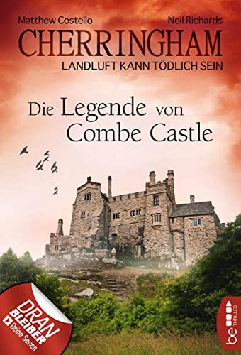 Cherringham - Die Legende von Combe Castle: Landluft kann tödlich sein (Ein Fall für Jack und Sarah 14)