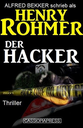 Der Hacker: Thriller (Alfred Bekker Thriller 3)