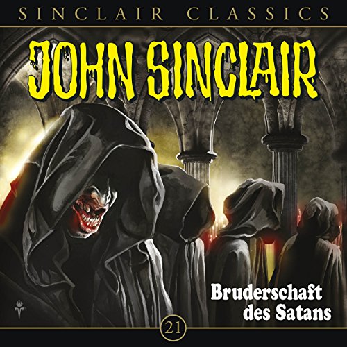 Bruderschaft des Satans: John Sinclair Classics 21