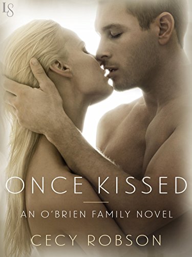 Once Kissed: An O'Brien Family Novel (The O'Brien Family Book 1)