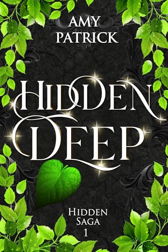 Hidden Deep: Book 1 of The Hidden Saga