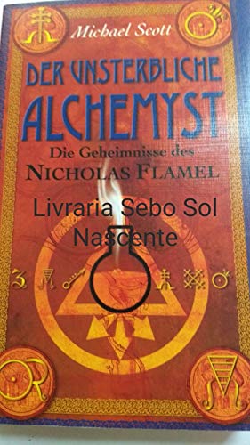 Die Geheimnisse des Nicholas Flamel- Der unsterbliche Alchemyst