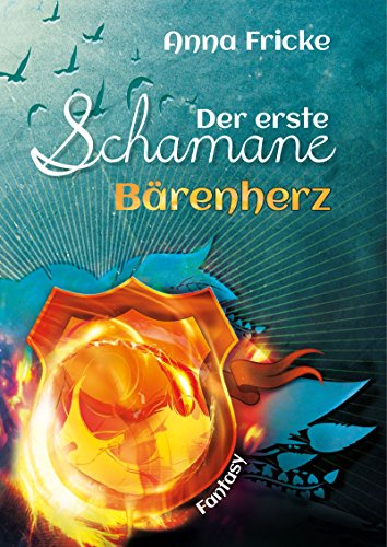 Bärenherz (Der erste Schamane 1)