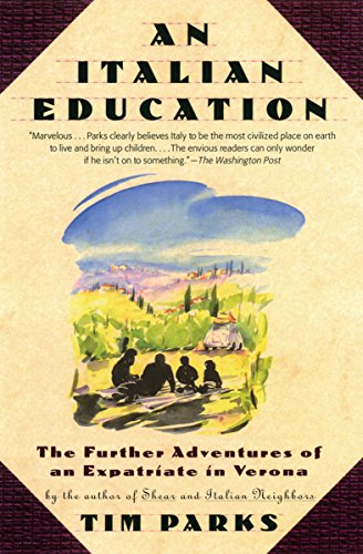 An Italian Education: The Further Adventures of an Expatriate in Verona (An Evergreen book) (English Edition)