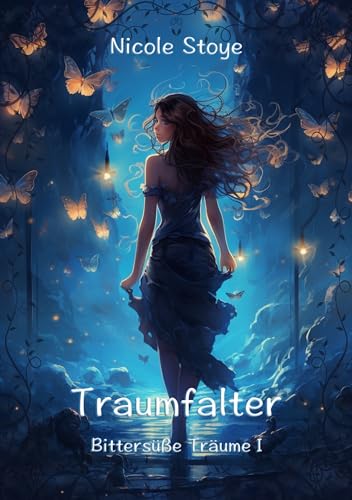 Traumfalter (Bittersüße Träume 1)