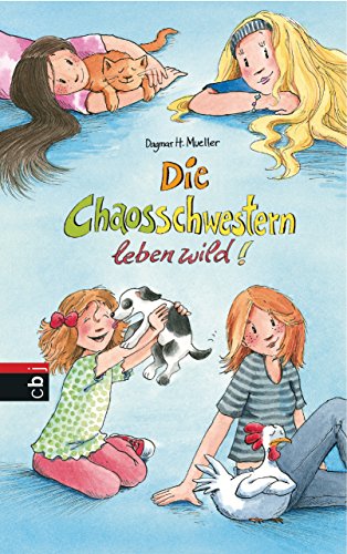 Die Chaosschwestern leben wild! (Die Chaosschwestern-Reihe 7)