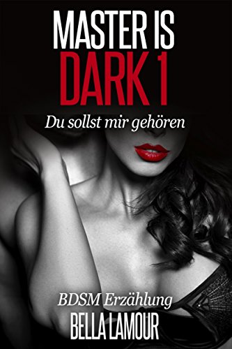 Master is dark 1: Du sollst mir gehören