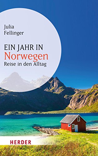 Ein Jahr in Norwegen: Reise in den Alltag (HERDER spektrum 80399)