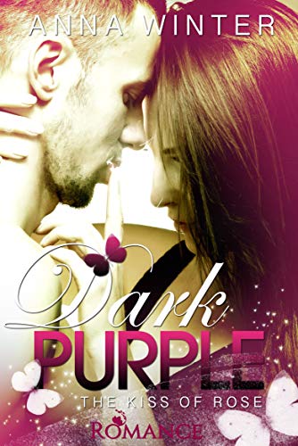 Dark Purple - The kiss of Rose