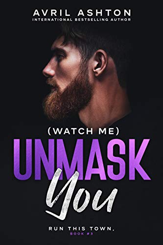 (Watch Me) Unmask You: An Age-Gap M/M Romance (Run This Town Book 3)
