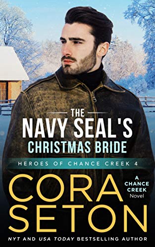 The Navy SEAL's Christmas Bride (Heroes of Chance Creek Series Book 4)