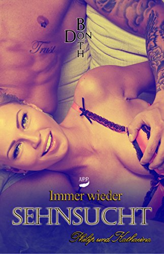Immer wieder Sehnsucht: Philip & Katharina (Immer wieder ... 5)
