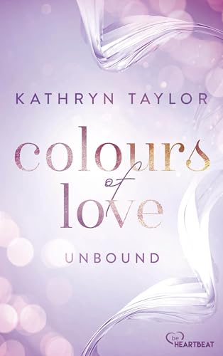 Unbound - Colours of Love (Colours of Love Series Book 1)