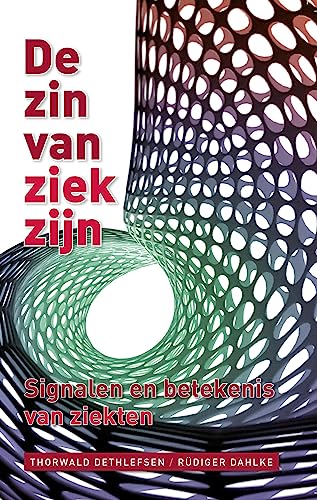De zin van ziekzijn (Dutch Edition)