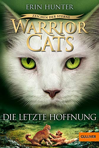 Warrior Cats - Zeichen der Sterne. Die letzte Hoffnung: IV, Band 6