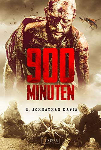 900 MINUTEN: Zombie-Thriller (900-Zombie-Thriller 2)