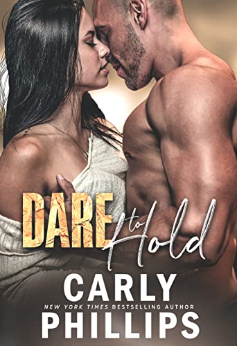 Dare to Hold (Dare to Love Book 4)
