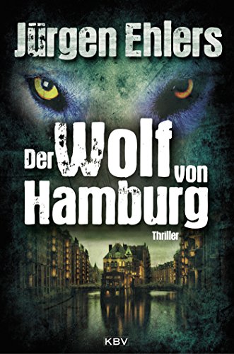 Der Wolf von Hamburg: Thriller (Kommissar Kastrup 1)