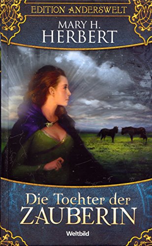 Die Tochter der Zauberin (Edition Anderswelt)