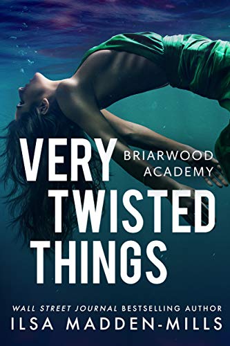 Very Twisted Things (Briarwood Academy Book 3)