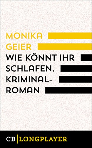 Wie könnt ihr schlafen. Kriminalroman: Der erste Fall für Bettina Boll (Ariadne Krimi)
