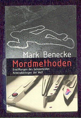 Mordmethoden Ermittlungen des bekanntesten Kriminalbiologen der Welt
