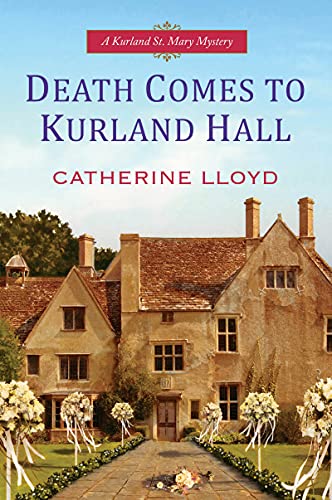 Death Comes to Kurland Hall (Kurland St. Mary Mystery Book 3)
