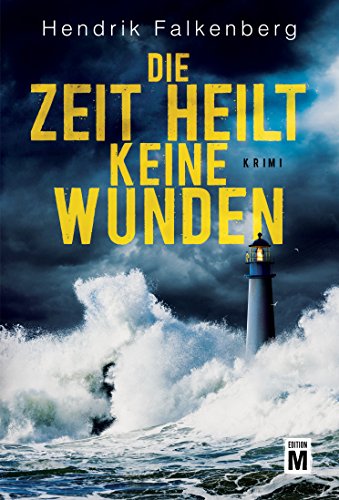 Die Zeit heilt keine Wunden - Ostsee-Krimi (Hannes Niehaus 1)