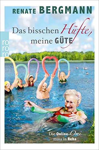 Das bisschen Hüfte, meine Güte: Die Online-Omi muss in Reha