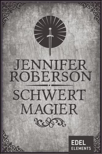 Schwertmagier ("Schwerttänzer-Zyklus" (Sword Dancer Saga) 4)