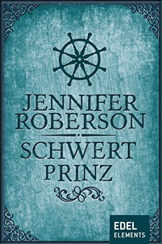 Schwertprinz ("Schwerttänzer-Zyklus" (Sword Dancer Saga) 5)