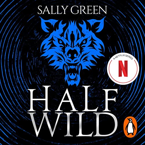 Half Wild: The Half Bad Trilogy, Book 2