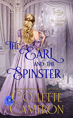 The Earl and the Spinster: A Humorous Wallflower Family Saga Regency Romantic Comedy (The Culpepper Misses Book 1)