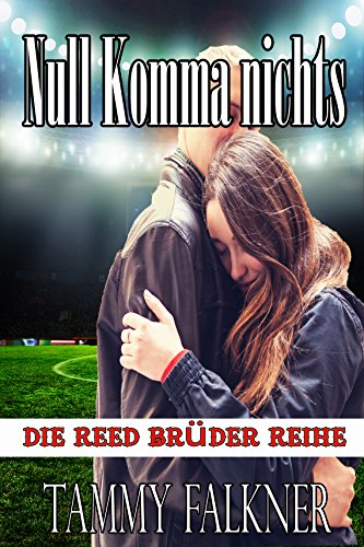 Null Komma nichts (Die Reed Brüder Reihe 11)