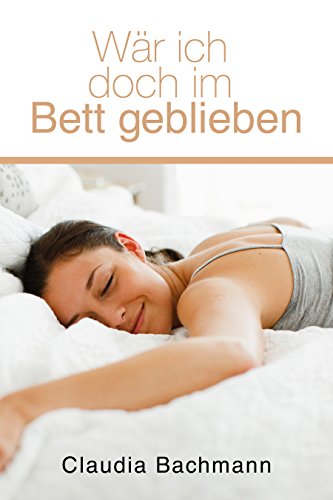 Wär ich doch im Bett geblieben