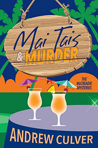 Mai Tais and Murder: A Tiki Mystery (The McCreadie Mysteries Book 1)