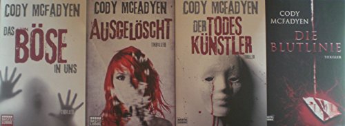 Cody Mcfadyen - Konvolut: Die Blutlinie, Der Todeskünstler, Das Böse in uns, Ausglöscht *Smokey-Barrett-Zyklus* +Der Menschenmacher