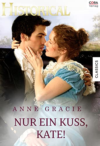 Nur einen Kuss, Kate! (Historical)
