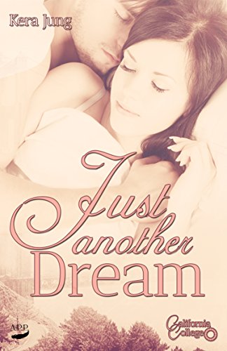 Just another Dream (California-College 4)