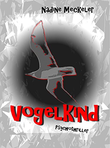 Vogelkind: Psychothriller