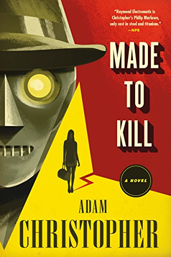 Made to Kill: A Ray Electromatic Mystery (Ray Electromatic Mysteries Book 1)